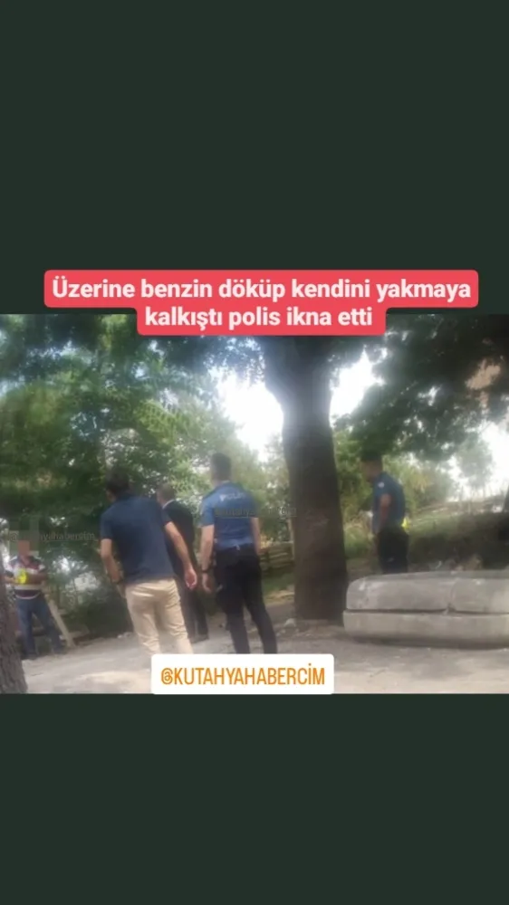 Üzerine benzin döküp kendini  yakmayan kalkıştı polis ikna etti